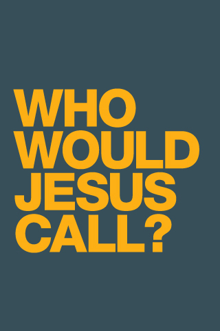 Who would Jesus call - Fond iPhone.jpg